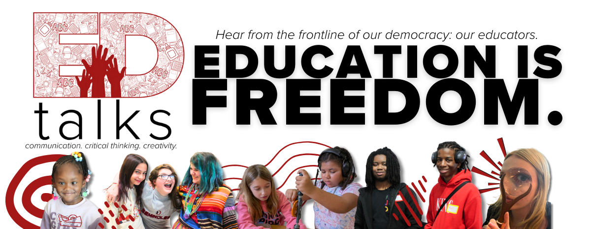 Ed Talks: Education is Freedom